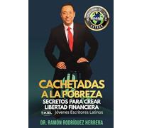 Cachetadas a la Pobreza: Secretos para Crear Libertad Financiera