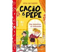 Cacio&Pepe. Due detective al ristorante