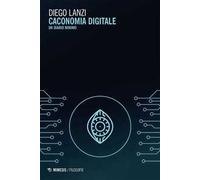 Caconomia digitale. Un diario minimo