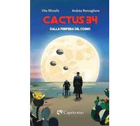 Cactus 34. Dalla periferia del cosmo