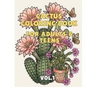 Cactus Coloring Book for Adults and Teens: Desert Cacti Designs with Bonus Unicorn Pages - Relaxing Botanical Coloring for Stress Relief