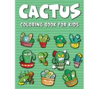 Cactus Coloring Book For Kids: Explore the Spiky Wonders of the Desert!
