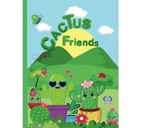 Cactus Friends: Cactus Friendship Book | A Keepsake for First Friendships and Cherished Memories | Boys and girls ages 3 and up