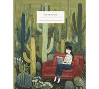 Cactus Haven Notebook: Step into the tranquil beauty of a cactus-filled haven with this beautifully illustrated notebook. Featuring a serene scene of ... by towering cacti and desert blooms