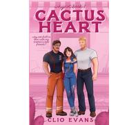 Cactus Heart: A Brother's Best Friends Small Town Romance: 1