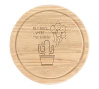 Cactus Hey Ragazzi Dove Are You Going Rotondo Tagliare Tagliere per Formaggio