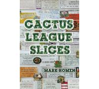 Cactus League Slices