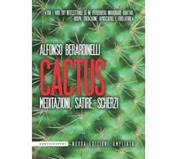 Cactus. Meditazioni, satire, scherzi. Nuova ediz.