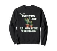 Cactus Non sono un esperto ma conosco un cazzo quando vedo un divertimento Felpa