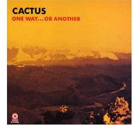 Cactus - One Way Or Another -Ltd