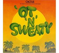 CACTUS - OT N SWEATY (LIVE) -LTD-