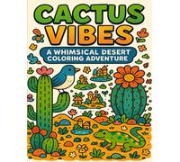 Cactus Vibes: A Whimsical Desert Coloring Adventure