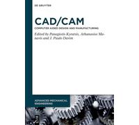 CAD/Cam: Computer-aided Design and Manufacturing