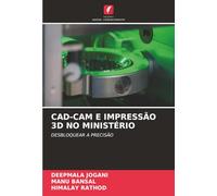 CAD-CAM E IMPRESSÃO 3D NO MINISTÉRIO: DESBLOQUEAR A PRECISÃO