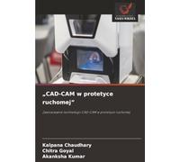 „CAD-CAM w protetyce ruchomej”: Zastosowanie technologii CAD-CAM w protetyce ruchomej