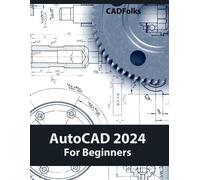 CAD Folks AutoCAD 2024 For Beginners (Tascabile)