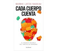 Cada cuerpo cuenta: El negocio invisible del tráfico de personas