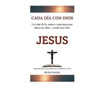 Cada Día con Dios: 100 Reflexiones de fe, esperanza y amor: 1