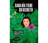 Cada día tiene su secreto: Nueva edición. Novela