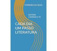CADA DIA UM PASSO LITERATURA: EDITORA CAMINHO E FÉ
