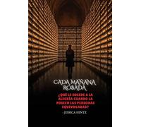Cada mañana robada: ¿Qué le sucede a la alegría cuando la poseen las personas equivocadas?