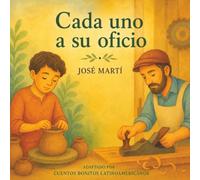 Cada uno a su oficio: Cuentos bonitos Latinoamericanos