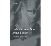 Cada vida es un baile propio y único