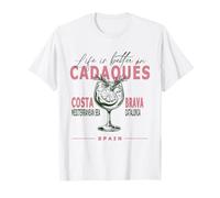 Cadaqués La vita è migliore in Costa Brava Catalogna Souvenir Maglietta