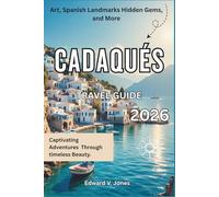 Cadaqués: The Secret Seaside Inspiration 2026: A Complete Travel Guide to Cadaqués, Spain - Dali’s Dreams, Blue Bays, and Mediterranean Calm.
