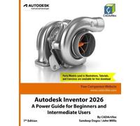 Cadartifex John Autodesk Inventor 2026: A Power Guide for Beginners (Tascabile)