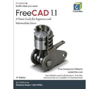 Cadartifex John FreeCAD 1.1: A Power Guide for Beginners and Interme (Tascabile)