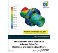 Cadartifex John SOLIDWORKS Simulation 2024: A Power Guide for Beginn (Tascabile)