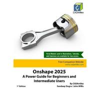 Cadartifex Sand Onshape 2025: A Power Guide for Beginners and Interm (Tascabile)