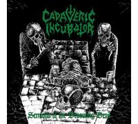 Cadaveric Incubator - Sermons Of The Devouring Dead