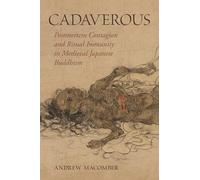Cadaverous: Postmortem Contagion and Ritual Immunity in Medieval Japanese Buddhism