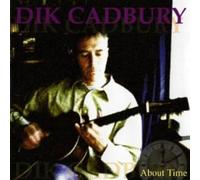 Cadbury, Dik - About Time