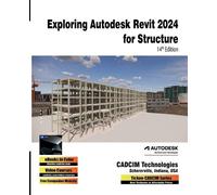 Cadcim Technolo Exploring Autodesk Revit 2024 for Structure, 14th Ed (Tascabile)