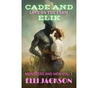 Cade and Elik: Love on the Farm: A M/M Monster Romance