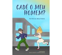 CADÊ O MEU HOMEM