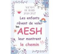 Cadeau AESH - Agenda de Bord AESH 2026 2027: Organiseur, Planificateur Semainier, Calendrier et Vacances Scolaire, 50 Fiches de suivi des élèves | Format A4.