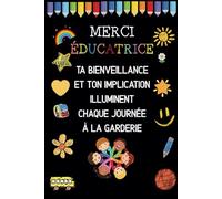 Cadeau Educatrice Garderie Francais: Merci Educatrice - Carnet de Notes Personnalisé & Original - Cadeau Fin D'année Scolaire