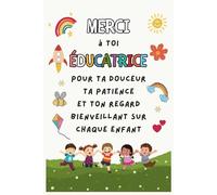 Cadeau Educatrice Garderie Francais: Merci Educatrice - Carnet de Notes Personnalisé & Original - Cadeau Fin D'année Scolaire
