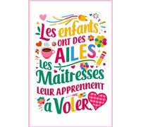 Cadeau Pour Enseignant Primaire: Carnet de Notes | Un cadeau simple mais significatif pour remercier votre maîtresse préférée. Idéal pour prendre des notes et organiser ses journées.