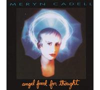 CADELL, MERYN - ANGEL FOOD FOR THOUGHT