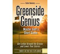 Caden Sweeney Greenside Genius (Tascabile) Tee It Up