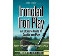 Caden Sweeney Ironclad Iron Play (Tascabile) Tee It Up