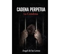 CADENA PERPETUA: La Condena