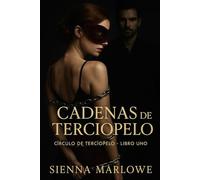 Cadenas de Terciopelo: El arte era la excusa. El deseo, la condena.: 1