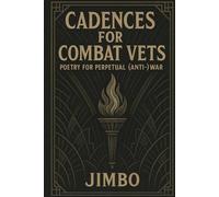 Cadences for Combat Vets: Poetry for Perpetual (Anti-)War