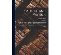 Jonathan Swift Cadenus And Vanessa (Tascabile)